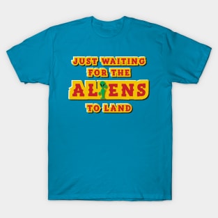 Funny UFO Just Waiting For The Aliens To Land Lover Fan T-Shirt